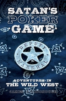 Paperback Satan's Poker Game: Adventures in the Wild West Book