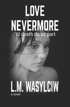 Paperback Love Nevermore: 'til death do us part Book