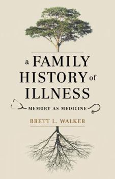Electronics A Family History of Illness: Memory as Medicine Book