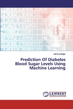 Paperback Prediction Of Diabetes Blood Sugar Levels Using Machine Learning Book