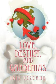 Paperback Love, Destiny, and Gardenias Book