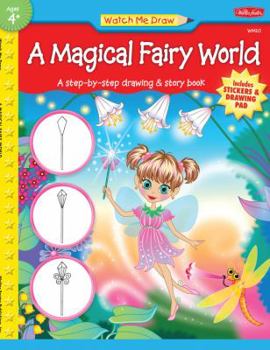 Paperback A Magical Fairy World: A Step-By-Step Drawing & Story Book