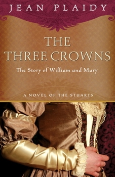 Paperback The Three Crowns: The Story of William and Mary Book