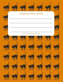 Paperback Scary Black Cat Pattern - Composition Book: College Ruled - 200 pages - 100 Sheets - 7.44"x 9.69" Book
