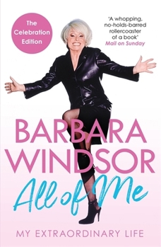 Paperback All of Me: My Extraordinary Life - The Most Recent Autobiography by Barbara Windsor Book