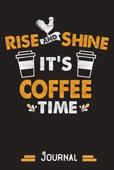 Paperback Rise and shine it's coffee time: Gift for espresso and milk Lovers Book