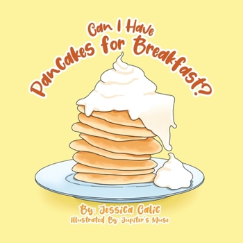 Paperback Can I Have Pancakes for Breakfast? Book