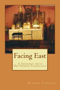 Paperback Facing East: A Journey into Orthodox Theology Book