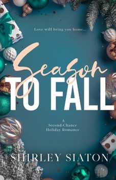 Season to Fall (The Memory of Blooms Edition): A Second-Chance Romance (Under the Covers: Holidays of Love)