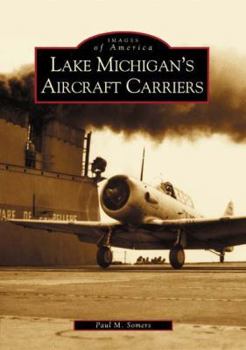 Paperback Lake Michigan's Aircraft Carriers Book