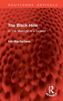 Hardcover The Black Hole: Or the Makings of a Legend Book