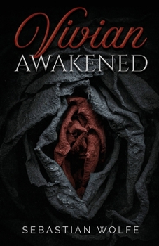 Paperback Vivian Awakened: A Couples Narrative of a Housewife's Evolution to Empowered Hotwife Book