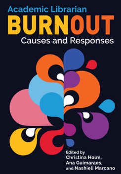Paperback Academic Librarian Burnout:: Causes and Responses Book