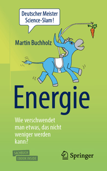 Paperback Energie - Wie Verschwendet Man Etwas, Das Nicht Weniger Werden Kann? [German] Book