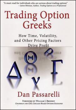 Hardcover Trading Option Greeks: How Time, Volatility, and Other Pricing Factors Drive Profit Book