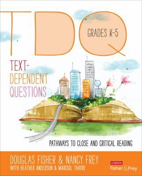 Paperback Text-Dependent Questions, Grades K-5: Pathways to Close and Critical Reading Book