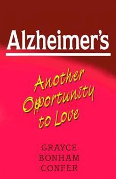 Paperback Alzheimer's: Another Opportunity to Love Book
