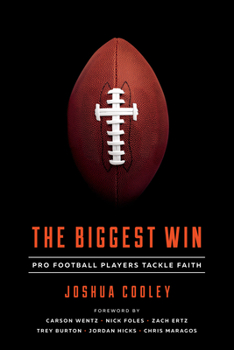 Paperback The Biggest Win: Pro Football Players Tackle Faith Book