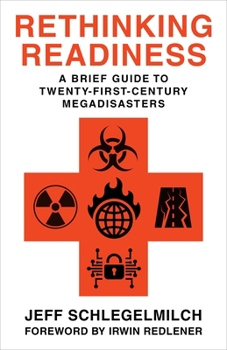 Paperback Rethinking Readiness: A Brief Guide to Twenty-First-Century Megadisasters Book