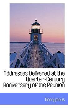 Paperback Addresses Delivered at the Quarter-Century Anniversary of the Reunion Book