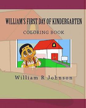 Paperback William's First Day of Kindergarten (Coloring Book): Coloring Book
