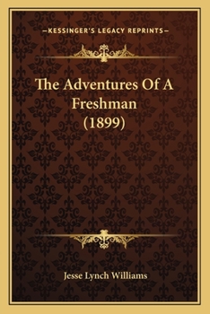 Paperback The Adventures Of A Freshman (1899) Book