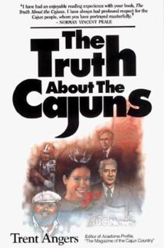 Paperback The Truth about the Cajuns Book