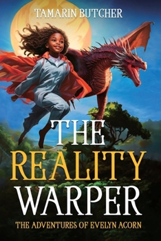 Paperback The Reality Warper: The Adventures of Evelyn Acorn Book