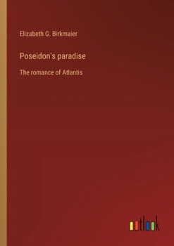 Paperback Poseidon's paradise: The romance of Atlantis Book