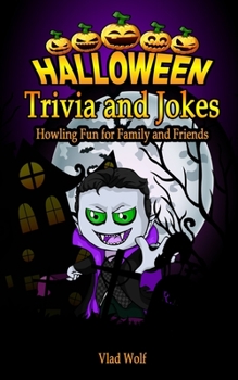 Paperback Halloween Trivia and Jokes: Howling Fun for Family and Friends Book