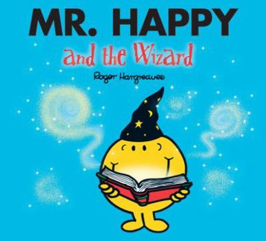 Mr. Happy and the Wizard (Mr. Men and Little Miss) - Book  of the Mr. Men & Little Miss Magic