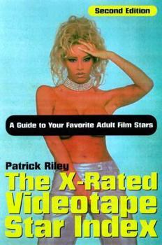 Paperback The X-Rated Videotape Star Index II: A Guide to Your Favorite Adult Film Stars Book