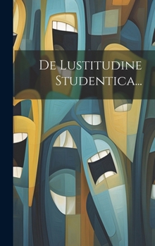 Hardcover De Lustitudine Studentica... [Latin] Book