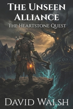 The Heartstone Quest (The Unseen Alliance)