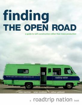 Paperback Finding the Open Road: A Guide to Self-Construction Rather Than Mass Production Book