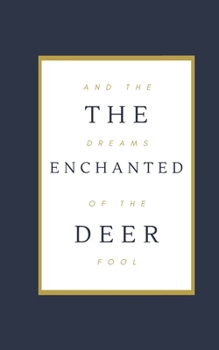 Paperback The Enchanted Deer and the Dreams of the Fool Book