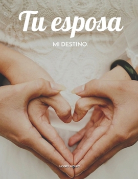 Paperback Tu Esposa: Mi destino [Spanish] Book