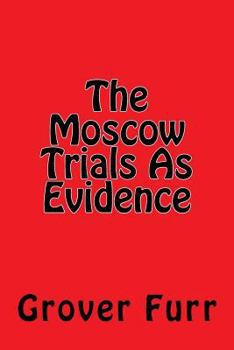 Paperback The Moscow Trials As Evidence Book