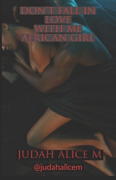 Paperback Don't fall in love with me African girl Book