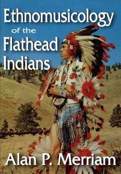 Paperback Ethnomusicology of the Flathead Indians Book