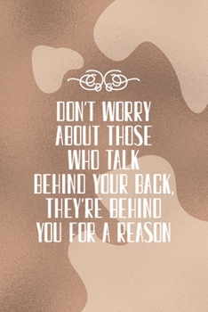 Don't Worry About those Who Talk Behind Your Back, They're Behind You for a Reason: Notebook Journal Composition Blank Lined Diary Notepad 120 Pages Paperback Brown Texture Vitiligo