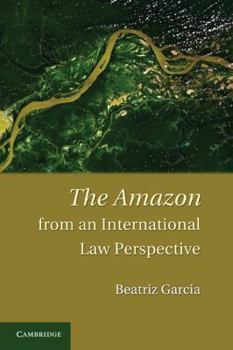 Hardcover The Amazon from an International Law Perspective Book