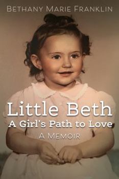 Paperback Little Beth: A Girl's Path to Love Book