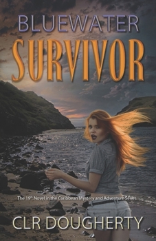 Paperback Bluewater Survivor: The 19th Novel in the Caribbean Mystery and Adventure Series Book