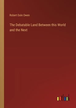 Paperback The Debatable Land Between this World and the Next Book