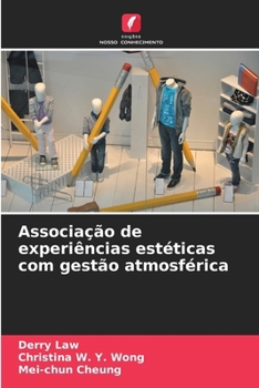 Associação de experiências estéticas com gestão atmosférica (Portuguese Edition)