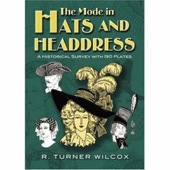 Paperback The Mode in Hats and Headdress: A Historical Survey with 198 Plates Book