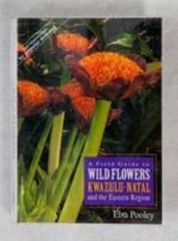 Paperback A field guide to wild flowers KwaZulu?Natal and the Eastern Region Book