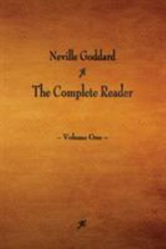 Paperback Neville Goddard: The Complete Reader - Volume One Book