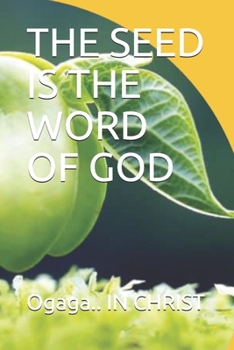 Paperback The Seed Is the Word of God Book